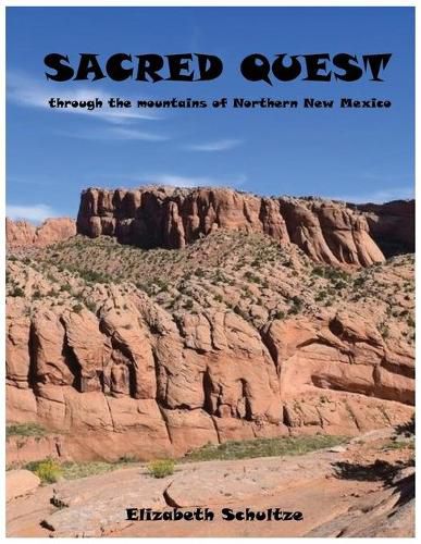 Sacred Quest: through the mountains of Northern New Mexico