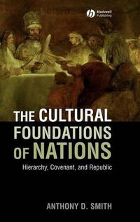 Cover image for The Cultural Foundations of Nations: Hierarchy, Covenant and Republic