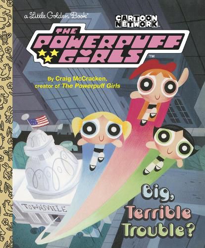 Cover image for Big, Terrible Trouble? (The Powerpuff Girls)