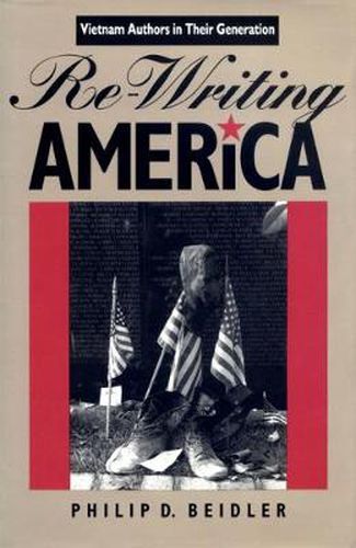 Cover image for Rewriting America: Vietnam Authors in Their Generation