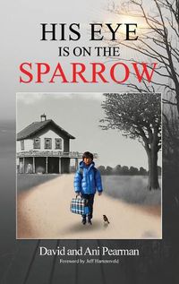 Cover image for His Eye Is On The Sparrow