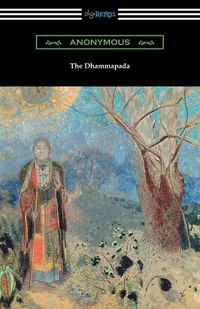 Cover image for The Dhammapada (Translated by Albert J. Edmunds)