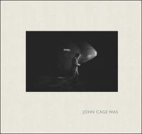 Cover image for John Cage Was