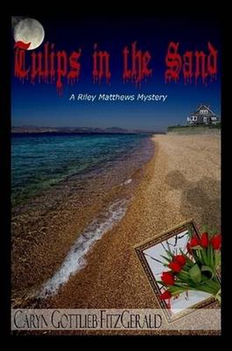 Cover image for Tulips in the Sand ~ A Riley Matthews Mystery ~