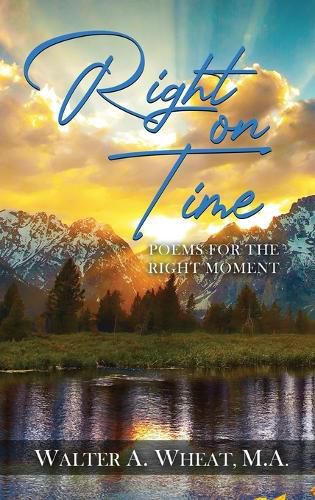 Cover image for Right on Time, Poems for the Right Moment