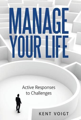 Cover image for Manage Your Life: Active Responses to Challenges