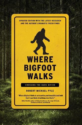 Cover image for Where Bigfoot Walks: Crossing the Dark Divide