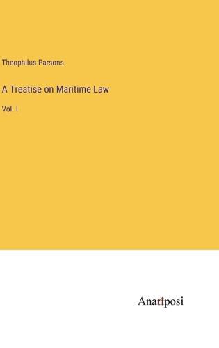 Cover image for A Treatise on Maritime Law