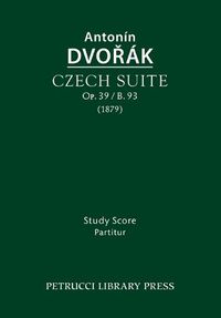 Cover image for Czech Suite, Op.39 / B.93: Study score