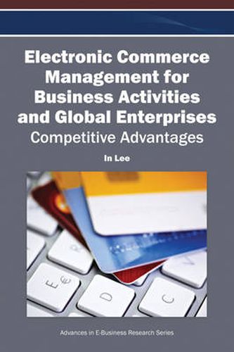 Cover image for Electronic Commerce Management for Business Activities and Global Enterprises: Competitive Advantages