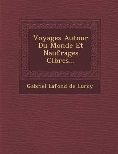 Cover image for Voyages Autour Du Monde Et Naufrages C L Bres...