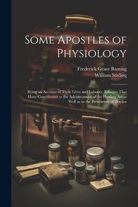 Cover image for Some Apostles of Physiology