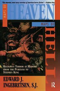 Cover image for Maps of Heaven, Maps of Hell: Religious Terror as Memory from the Puritans to Stephen King