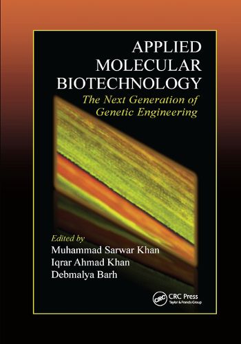 Applied Molecular Biotechnology: The Next Generation of Genetic Engineering