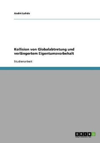 Cover image for Kollision von Globalabtretung und verlangertem Eigentumsvorbehalt