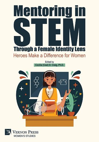 Cover image for Mentoring in STEM Through a Female Identity Lens: Heroes Make a Difference for Women