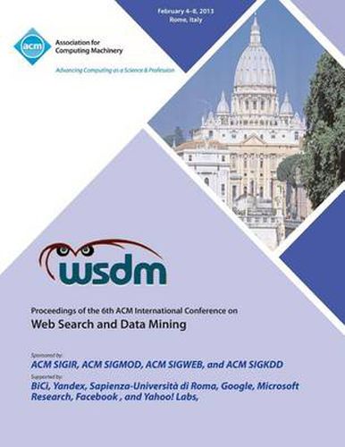 Cover image for Wsdm 13 Proceedings of the 6th ACM International Conference on Web Search and Data Mining