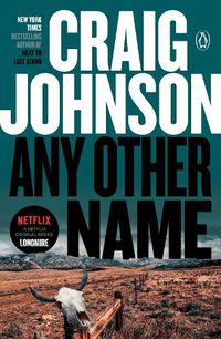 Cover image for Any Other Name: A Longmire Mystery