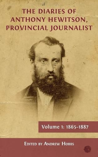 Cover image for The Diaries of Anthony Hewitson, Provincial Journalist, Volume 1