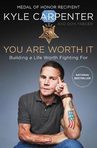 Cover image for You Are Worth It: Building a Life Worth Fighting For