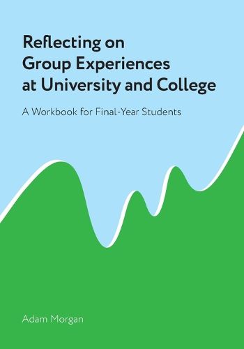 Cover image for Reflecting on Group Experiences at University and College