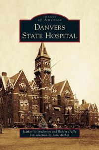 Cover image for Danvers State Hospital