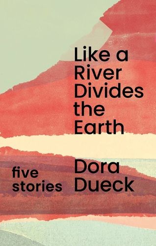 Cover image for Like a River Divides the Earth