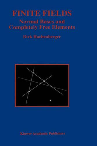 Cover image for Finite Fields: Normal Bases and Completely Free Elements