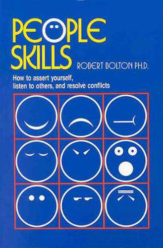 People Skills: How To Assert Yourself, Listen To Others, And Resolve Conflicts