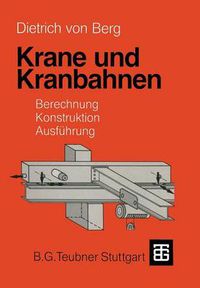 Cover image for Krane Und Kranbahnen: Berechnung, Konstruktion, Ausfuhrung