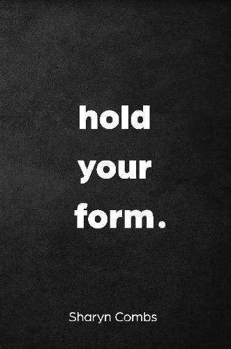 Cover image for Hold Your Form.