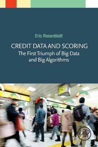 Cover image for Credit Data and Scoring: The First Triumph of Big Data and Big Algorithms