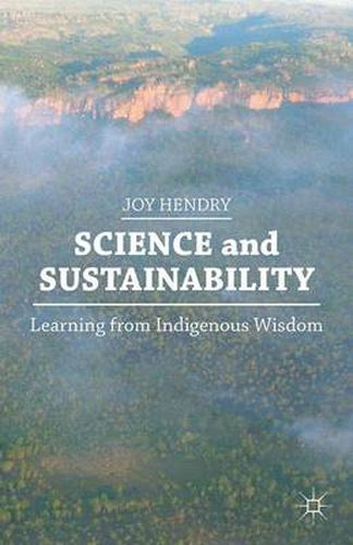 Cover image for Science and Sustainability: Learning from Indigenous Wisdom