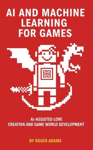 Cover image for AI and Machine Learning for Games