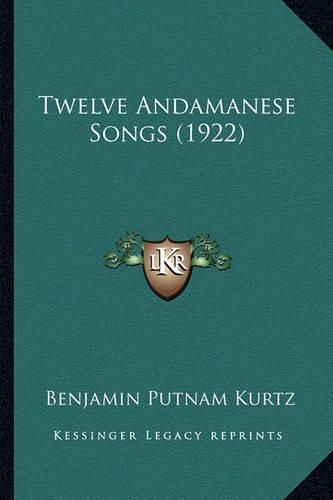 Twelve Andamanese Songs (1922)