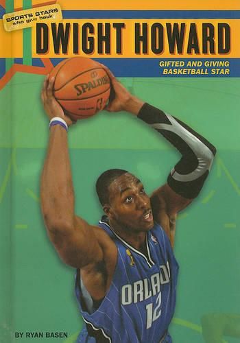 Cover image for Dwight Howard: Gifted and Giving Basketball Star