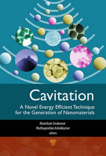 Cover image for Cavitation: A Novel Energy-Efficient Technique for the Generation of Nanomaterials