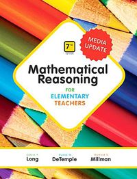 Cover image for Mathematical Reasoning for Elementary Teachers, Media Update