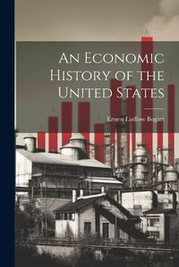 Cover image for An Economic History of the United States