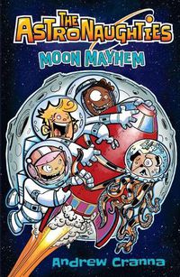 Cover image for The Astronaughties: Moon Mayhem