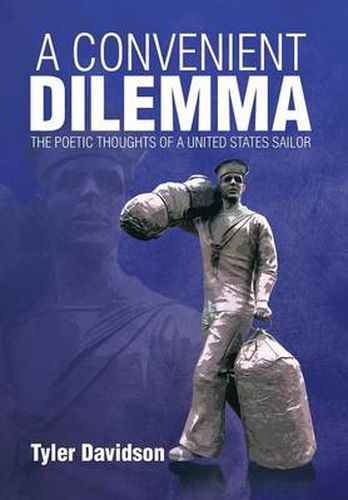 Cover image for A Convenient Dilemma - The Poetic Thoughts of a United States Sailor