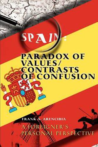 Cover image for Spain: Paradox of Values/Contrasts of Confusion:A Foreigner's Personal Perspective