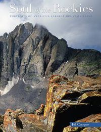 Cover image for Soul of the Rockies: Portraits Of America's Largest Mountain Range