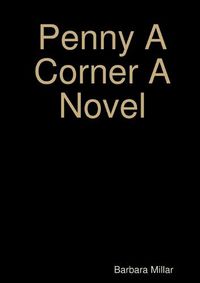 Cover image for Penny A Corner A Novel