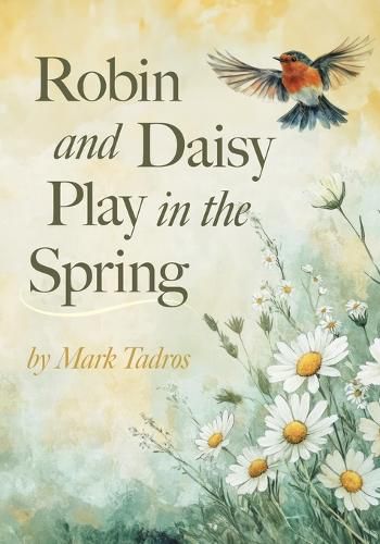 Cover image for Robin and Daisy Play in the Spring