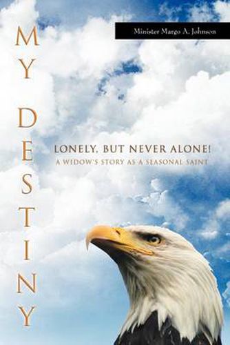 Cover image for My Destiny: Lonely, But Never Alone!