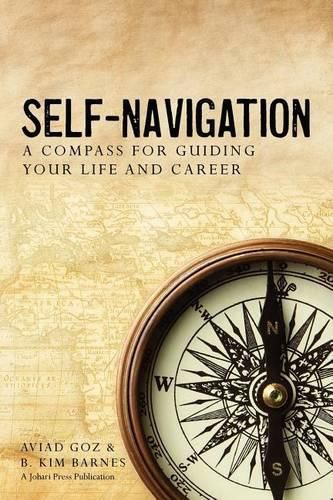 Cover image for Self-Navigation: A Compass for Guiding Your Life and Career