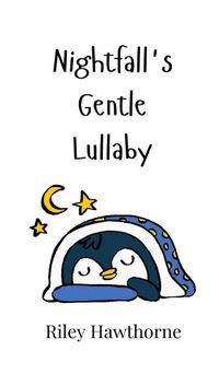 Cover image for Nightfall's Gentle Lullaby