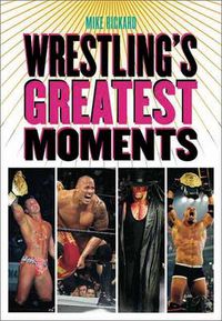 Cover image for Wrestling's Greatest Moments