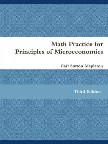 Cover image for Math Practice for Principles of Microeconomics